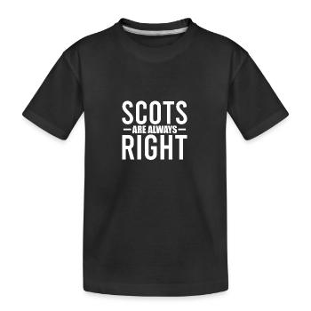 Scots Are Always Right Schottland Schotte - Kinder Premium Bio T-Shirt - Schwarz - Vorne