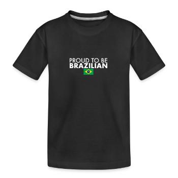 Proud To Be Brazilian Brazil Flag - Kids' Premium Organic T-Shirt - black - Front