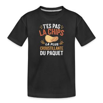 T'es pas la chips la plus croustillante du paquet - T-shirt bio Premium Enfant - noir - Devant
