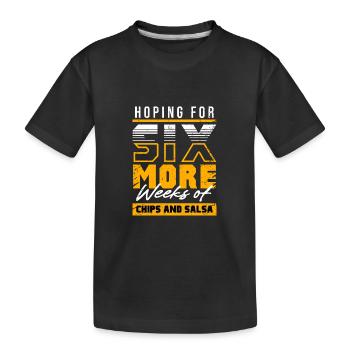En espérant six semaines de plus de frites et de salsa - T-shirt bio Premium Enfant - noir - Devant