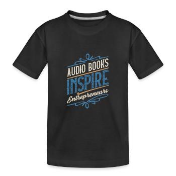 Hörbücher inspirieren Unternehmer jeden Tag - Kinder Premium Bio T-Shirt - Schwarz - Vorne