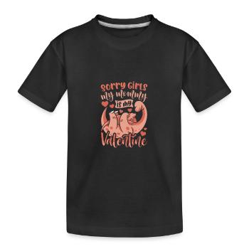 Sorry Girls My Mommy is My Valentine - Kinder Premium Bio T-Shirt - Schwarz - Vorne