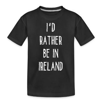Je préfère être en Irlande - Irlande - T-shirt bio Premium Enfant - noir - Devant
