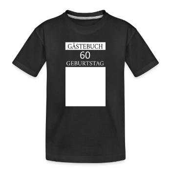 Gästebuch 60.Geburtstag Unterschrift T-shirt - Kinder Premium Bio T-Shirt - Schwarz - Vorne
