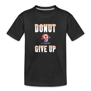 Donut abandonne jeu de mots Ne jamais abandonner drôle - T-shirt bio Premium Enfant - noir - Devant