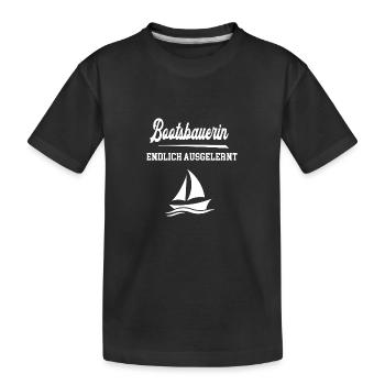 Bootsbauerin Endlich Ausgelernt Lehrling Azubine - Kinder Premium Bio T-Shirt - Schwarz - Vorne