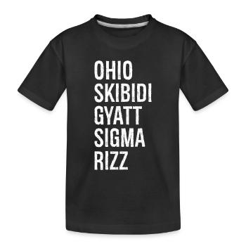 Ohio Skibidi Gyatt Sigma Rizz - Kinder Premium Bio T-Shirt - Schwarz - Vorne