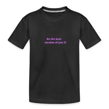 Be the best version of you - T-shirt bio Premium Enfant - noir - Devant