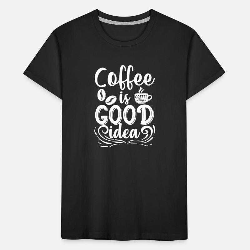 Coffee is good idea Kids' Premium Organic T-Shirt