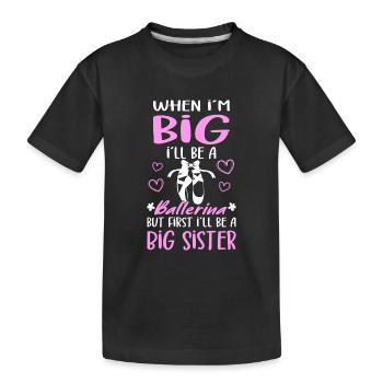 I ́ll Be A Big Sister Ballerina Girls Announcement - Kids' Premium Organic T-Shirt - black - Front
