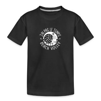 Ich habe keine Zeit, dass ich Beachvolleyball bekomme - Kinder Premium Bio T-Shirt - Schwarz - Vorne