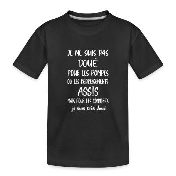 Je ne suis pas doué pour les pompes t-shirt humour - T-shirt bio Premium Enfant - noir - Devant