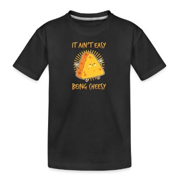 Cheese It's not easy to be cheesy. - Kids' Premium Organic T-Shirt - black - Front