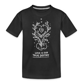 Liebe ist unsere wahre Bestimmung - Kinder Premium Bio T-Shirt - Schwarz - Vorne