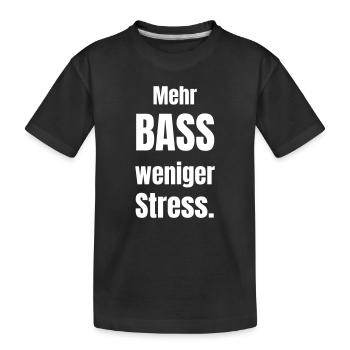 Plus de basses, moins de stress. - T-shirt bio Premium Enfant - noir - Devant