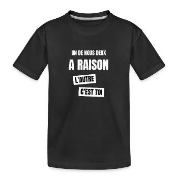 un de nous deux a raison - T-shirt bio Premium Enfant - noir - Devant