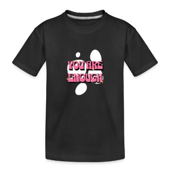 You Are Enough - Du bist Genug - Pink für Frauen - Kinder Premium Bio T-Shirt - Schwarz - Vorne