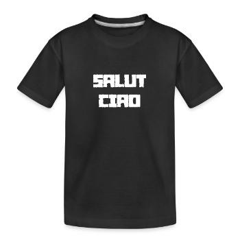 SALUT CIAO - T-shirt bio Premium Enfant - noir - Devant