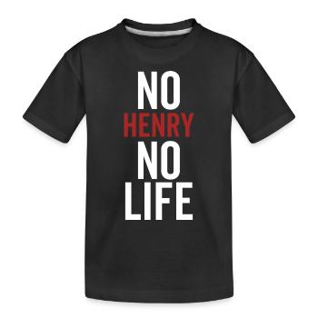 No Henry No Life - Kinder Premium Bio T-Shirt - Schwarz - Vorne