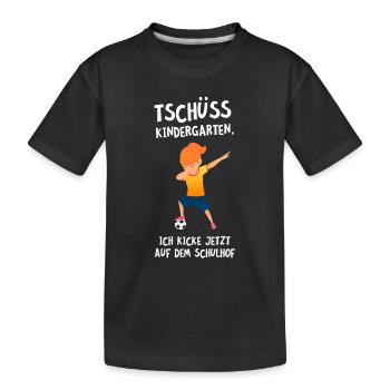 Tschüss Kindergarten - Fußball Kicken Einschulung - Kinder Premium Bio T-Shirt - Schwarz - Vorne