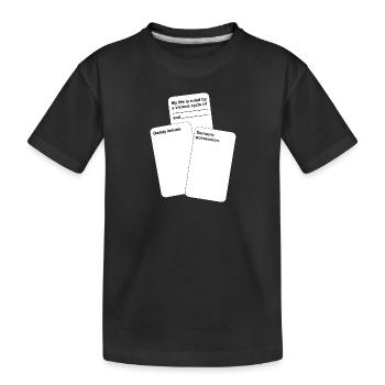 Funny Against Humanity Cards - Kids' Premium Organic T-Shirt - black - Front