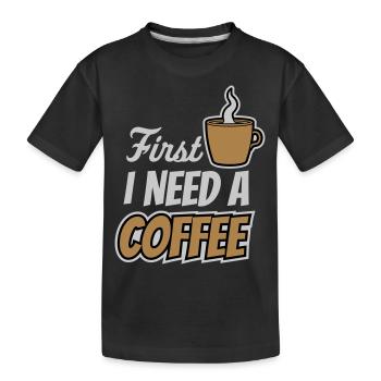 Fist I need Coffee - Kinder Premium Bio T-Shirt - Schwarz - Vorne