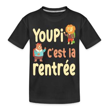 youpi c'est la rentrée / humour rentrée scolaire - T-shirt bio Premium Enfant - noir - Devant