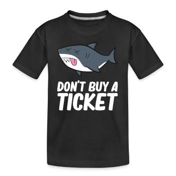 Don't buy a ticket - Shark - Kids' Premium Organic T-Shirt - black - Front