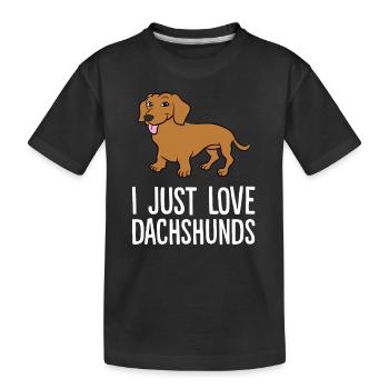 Teckel - I just love Dachshunds - T-shirt bio Premium Enfant - noir - Devant