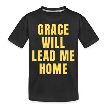 Gnade wird dich nach Hause führen - Christian - Kinder Premium Bio T-Shirt - Schwarz - Vorne