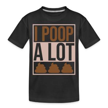 I poop a lot - Kids' Premium Organic T-Shirt - black - Front