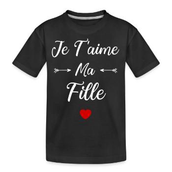 Je t'aime ma Fille - T-shirt bio Premium Enfant - noir - Devant