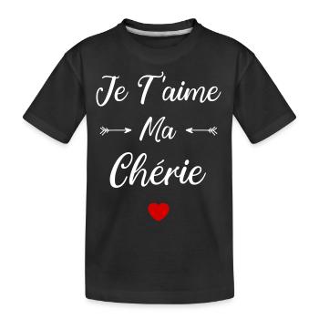 Je t'aime ma Chérie - T-shirt bio Premium Enfant - noir - Devant