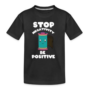 Arrêtez la négativité - soyez positif - T-shirt bio Premium Enfant - noir - Devant