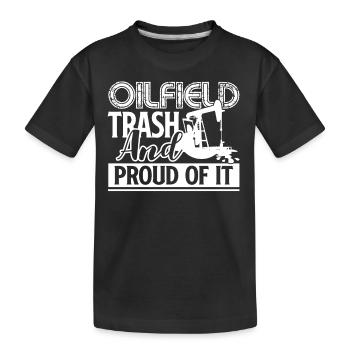 Oilfield Oilfield Trash And Proud Of It - Kids' Premium Organic T-Shirt - black - Front