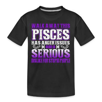 Pisces This Pisces Has Anger Issues - Kids' Premium Organic T-Shirt - black - Front