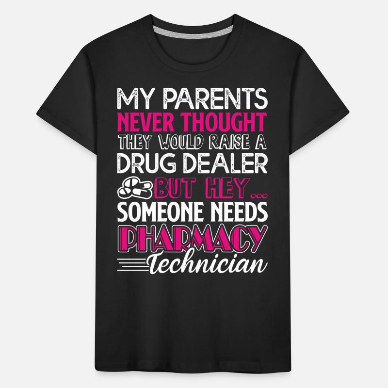 Pharmacy Technician Need Pharmacy Technician Kids' Premium Organic T-Shirt