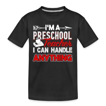 Preschool Teacher Handle Anything - Kids' Premium Organic T-Shirt - black - Front
