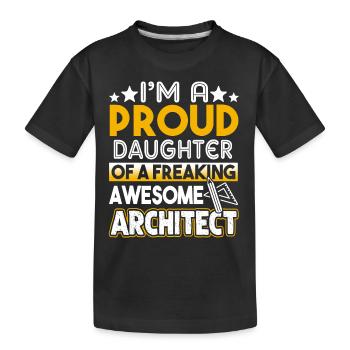 Architect Proud Daughter Of Awesome Architect - Kids' Premium Organic T-Shirt - black - Front
