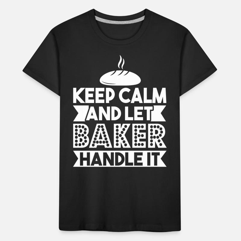 Baker Let The Baker Handle It Kids' Premium Organic T-Shirt