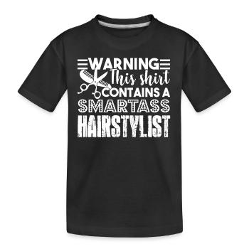 Hair Stylist I'm A Smartass Hair Stylist - Kids' Premium Organic T-Shirt - black - Front