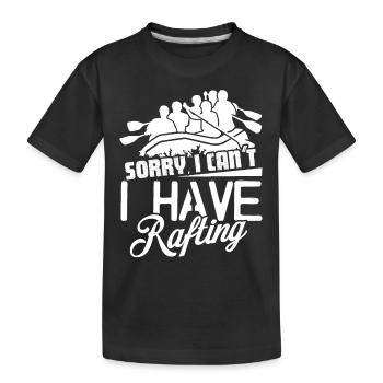 Rafting I Can't I Have Rafting - Kids' Premium Organic T-Shirt - black - Front