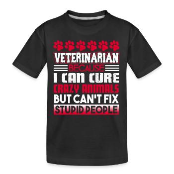 Veterinarian Veterinarian Can Cure - Kids' Premium Organic T-Shirt - black - Front