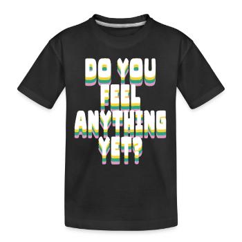 Ressentez-vous encore quelque chose - T-shirt bio Premium Enfant - noir - Devant