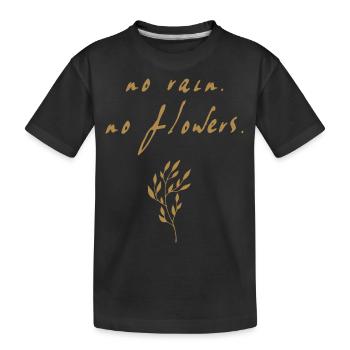 no rain - Kids' Premium Organic T-Shirt - black - Front