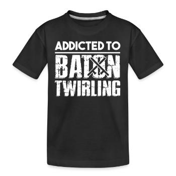 Baton Twirling Addicted to Baton Twirling - Kids' Premium Organic T-Shirt - black - Front