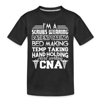 CNA I'm A Hard Working CNA - Kids' Premium Organic T-Shirt - black - Front