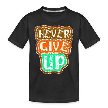 N’abandonnez jamais - T-shirt bio Premium Enfant - noir - Devant