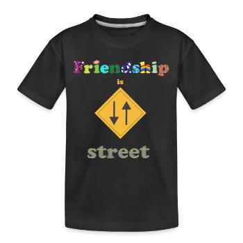 Freundschaft ist keine Einbahnstraße - Kinder Premium Bio T-Shirt - Schwarz - Vorne