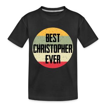 Best Christopher Ever - Kids' Premium Organic T-Shirt - black - Front
